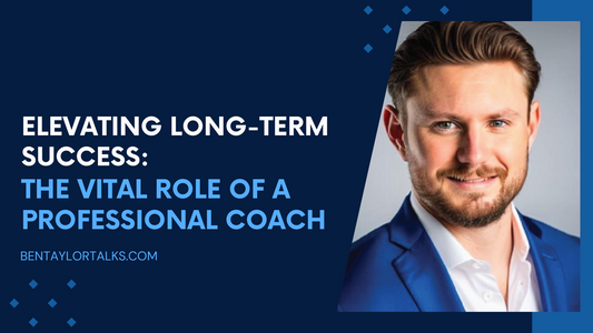 Elevating Long-Term Success: The Vital Role of a Professional Coach
